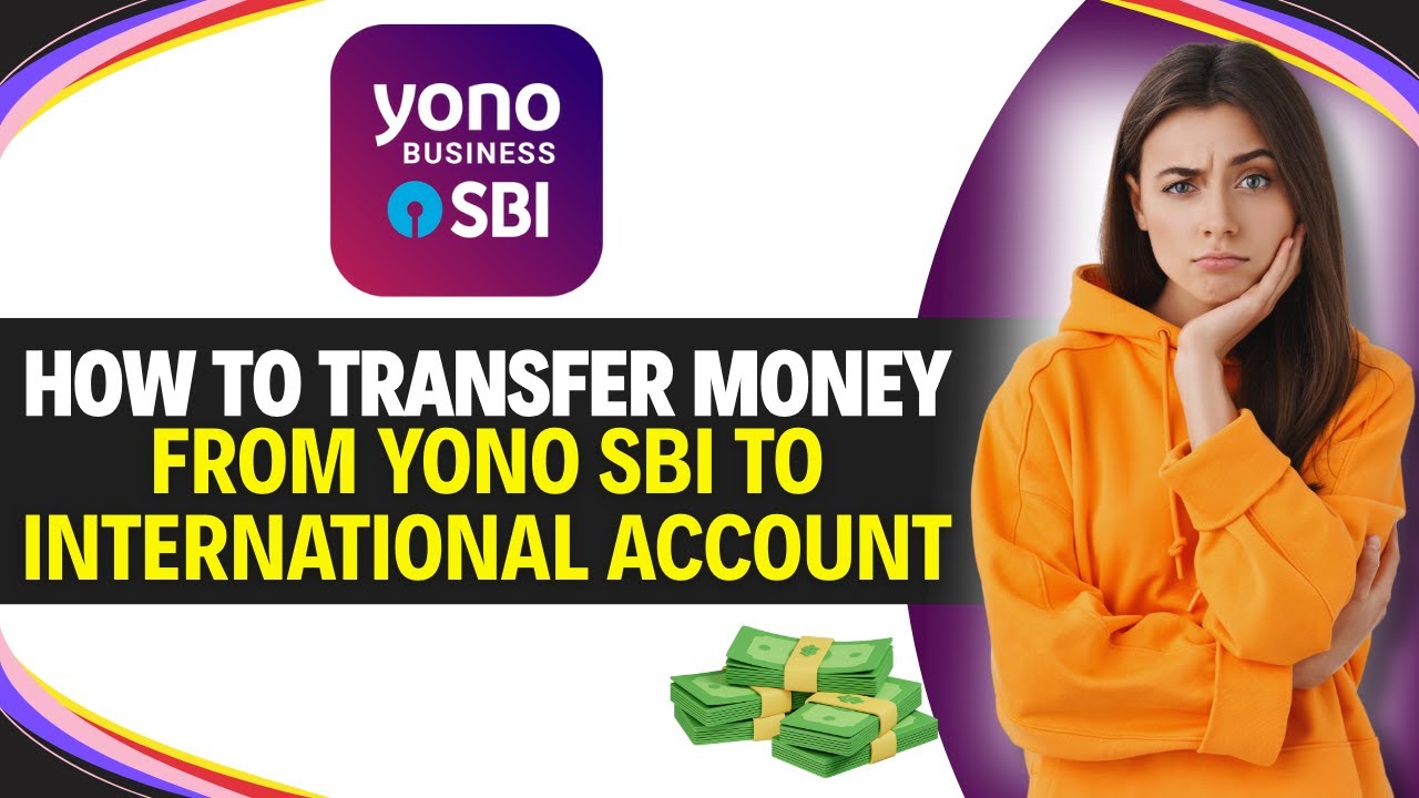Как перевести деньги с Yono SBI на международный счет (шаг за шагом)