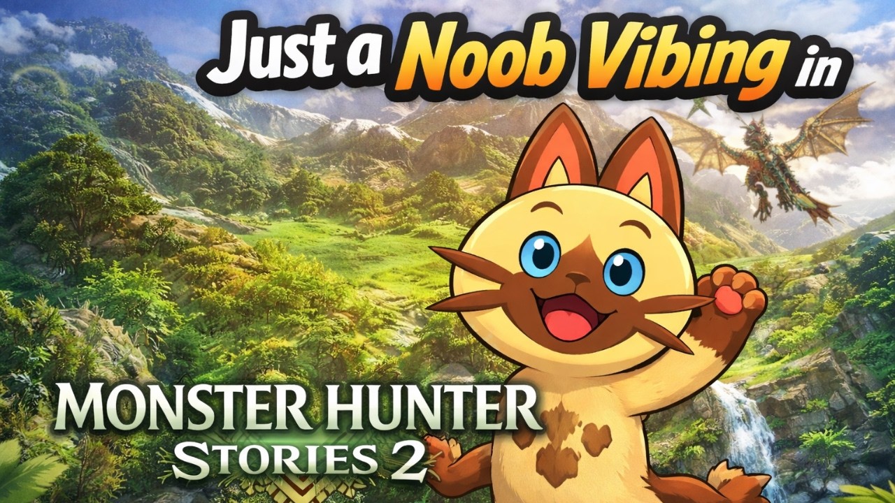 Beginner’s First Time in Monster Hunter Stories 2