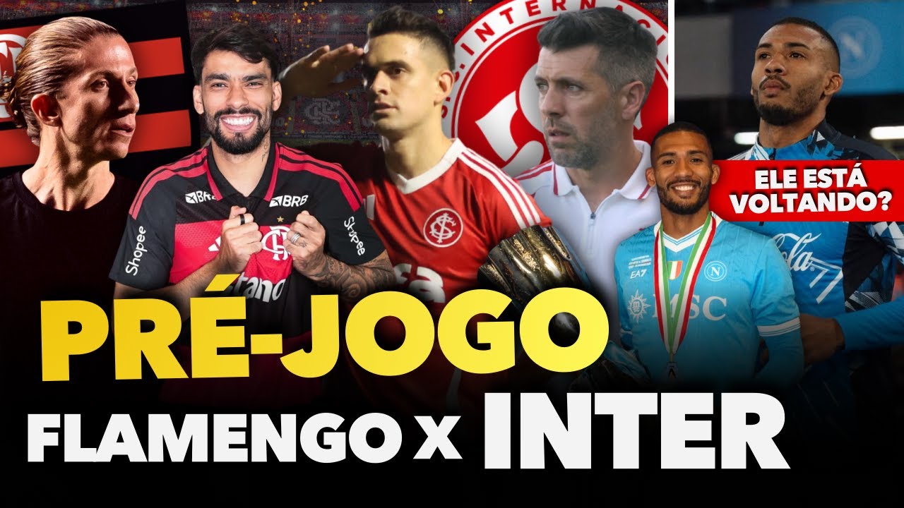 🔴🚨⚠️ INTER NEGOCIA CONTRATAÇÃO DE ESPETACULAR NOME | FLAMENGO x INTER: times, onde assistir, árbitro