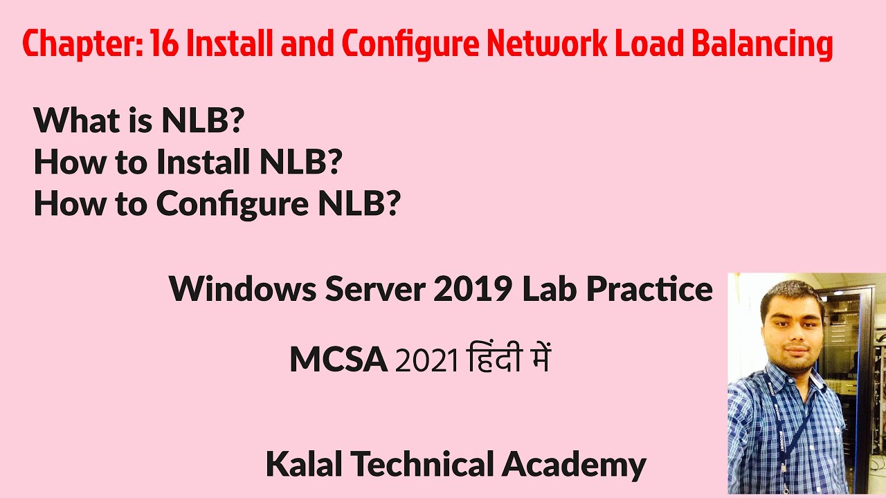 Chapter 16 | What is NLB? | Network Load Balancing Setup and Configuration | S2019 | हिंदी में | 🔴 💯