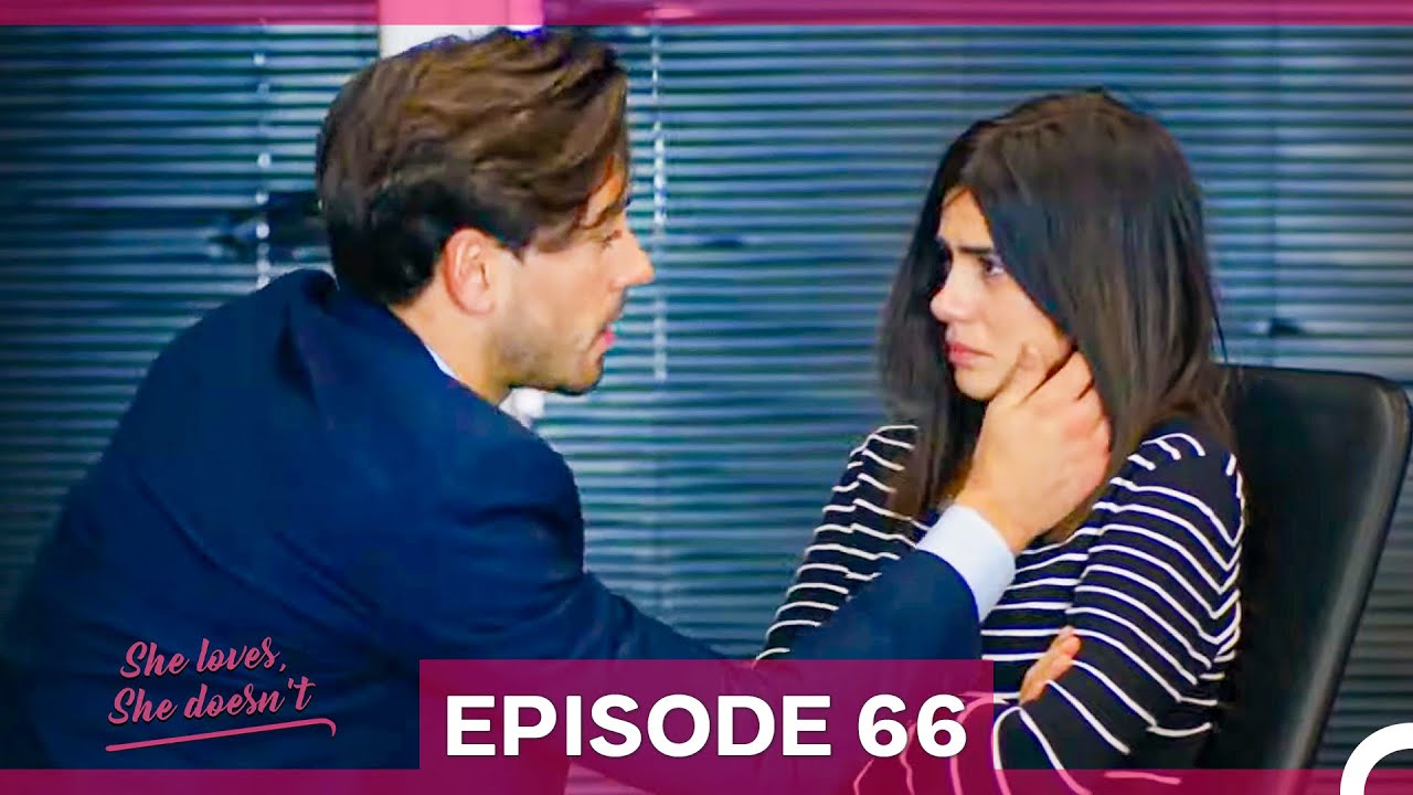She Loves She Doesn't Episode 66