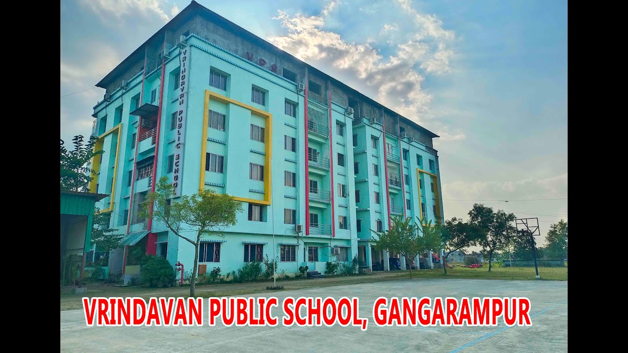 Vrindavan Public School II Subhashpally II Gangarampur II Dakshin Dinajpur