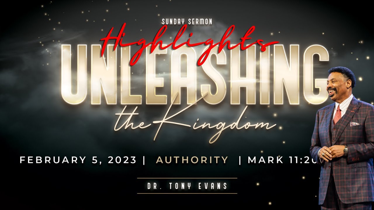 Highlights | Oak Cliff Bible Fellowship | Tony Evans | Unleashing The Kingdom : Authority