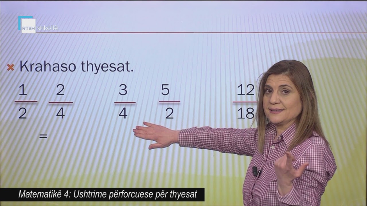Matematikë 4 - Ushtrime përforcuese për thyesat