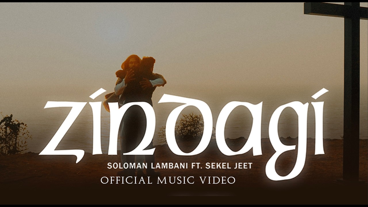 Zindagi | Official Music Video | Soloman Lambani | Ft. Sekel Jeet | Good Friday and Easter Special