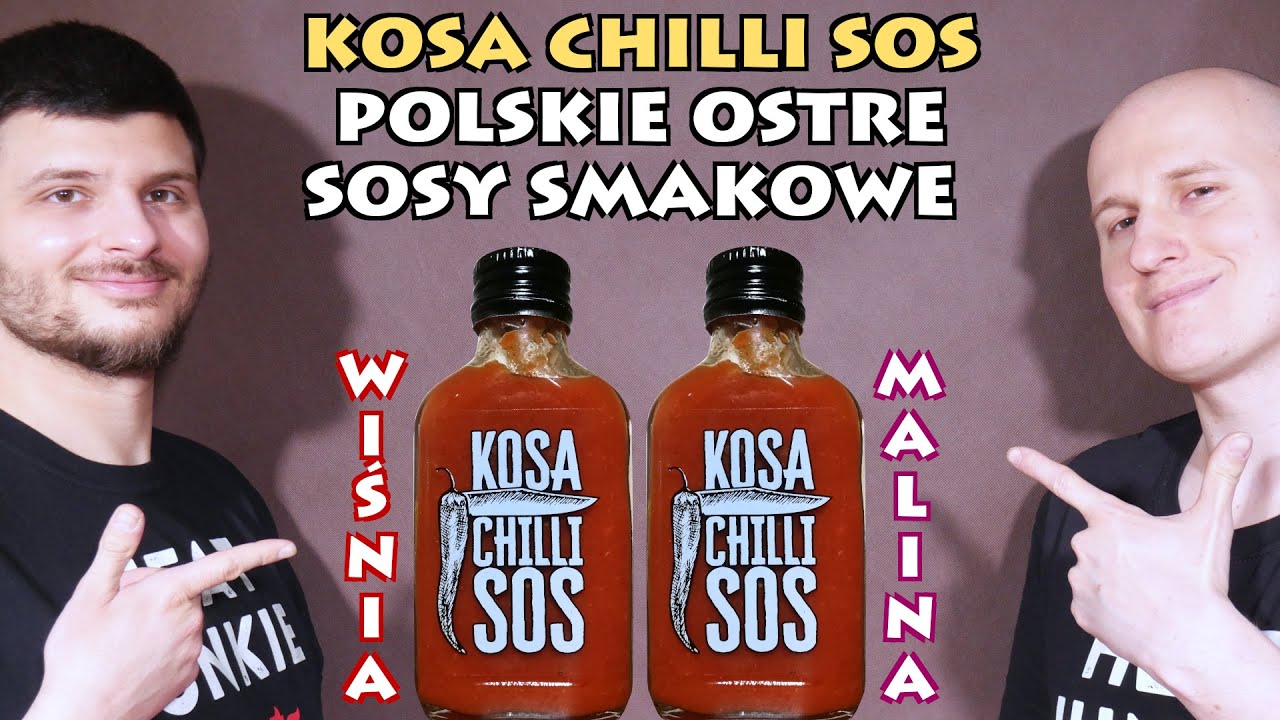 2021-02-20 Wyzwanie Ostrości #315: Kosa Chilli Sos - Polskie Ostre Sosy Smakowe