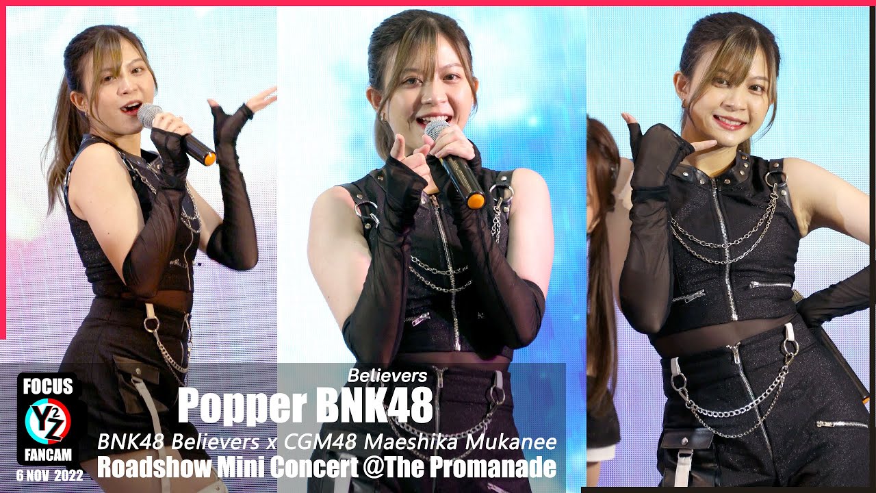 Popper BNK48 Fancam - Believers | BNK48 x CGM48 Roadshow Mini Concert @The Promenade 221106