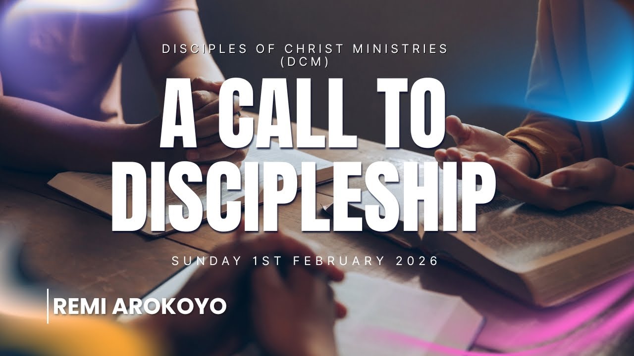 A CALL TO DISCIPLESHIP ||  BROTHER REMI AROKOYO