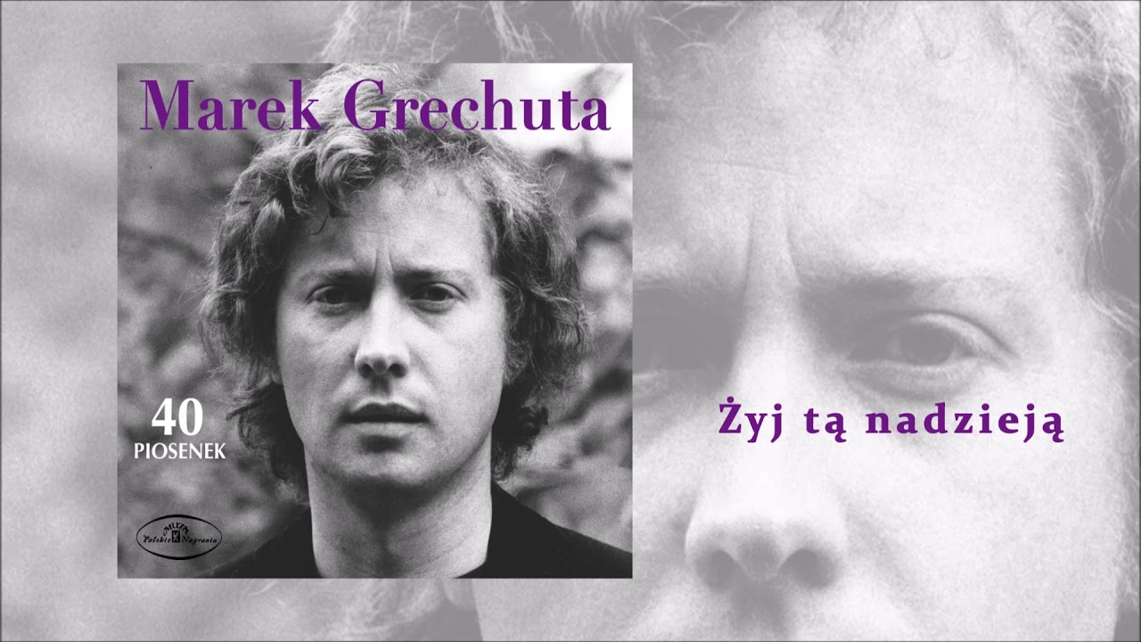 Marek Grechuta - Żyj tą nadzieją [Official Audio]