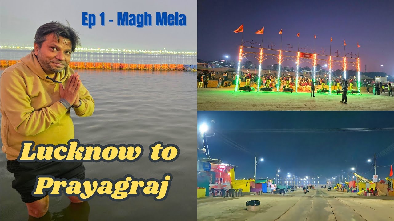 Ep 1 - Lucknow to Prayagraj Magh Mela 2026 | माघमेला में टेंट सिटी के नज़ारे अरैल साइड | Best Stay