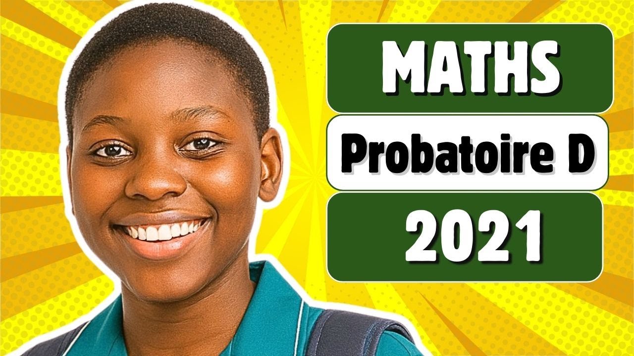 Probatoire D 2021   en Maths