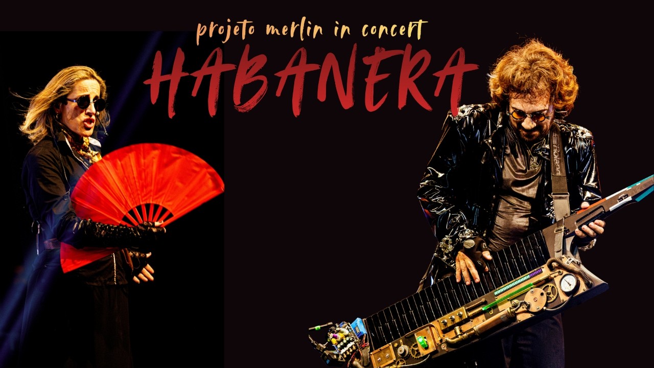 Projeto Merlin in Concert: Habanera