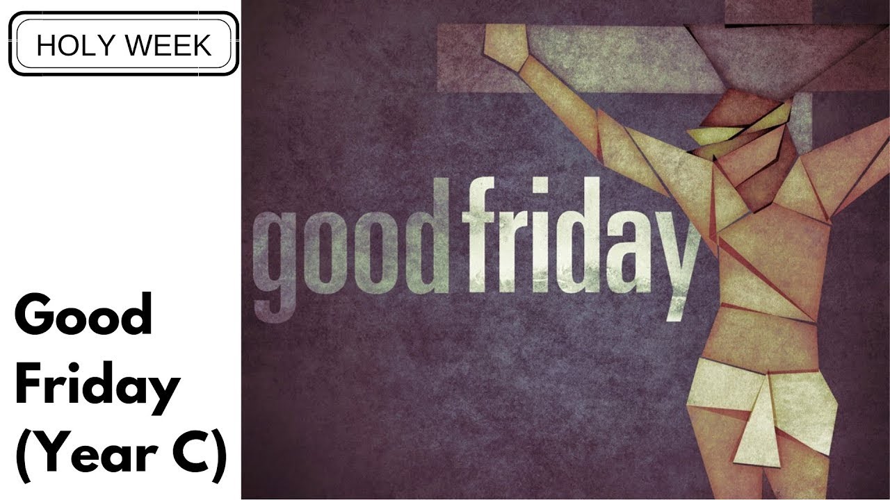 Homily - Good Friday (Year C)