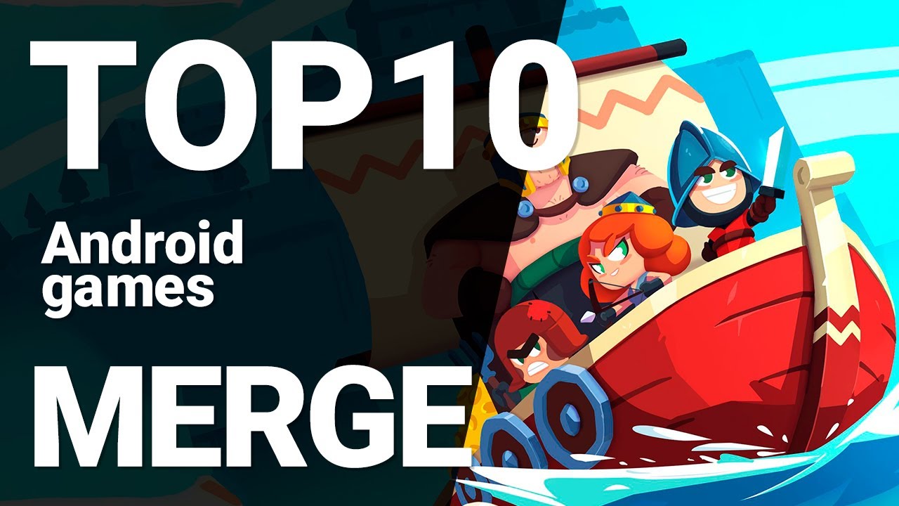 Top 10 Merge Games for Android 2020