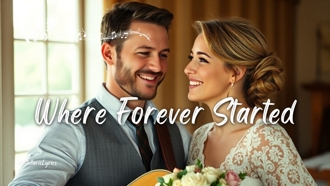Where Forever Started – A Timeless Country Wedding Love Song