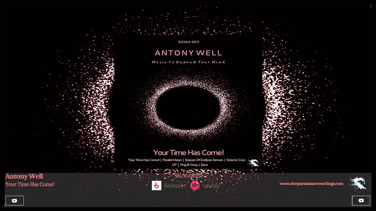 DSMA003 Antony Well - Your Time Has Come! &bull; Deepsessions Melodic