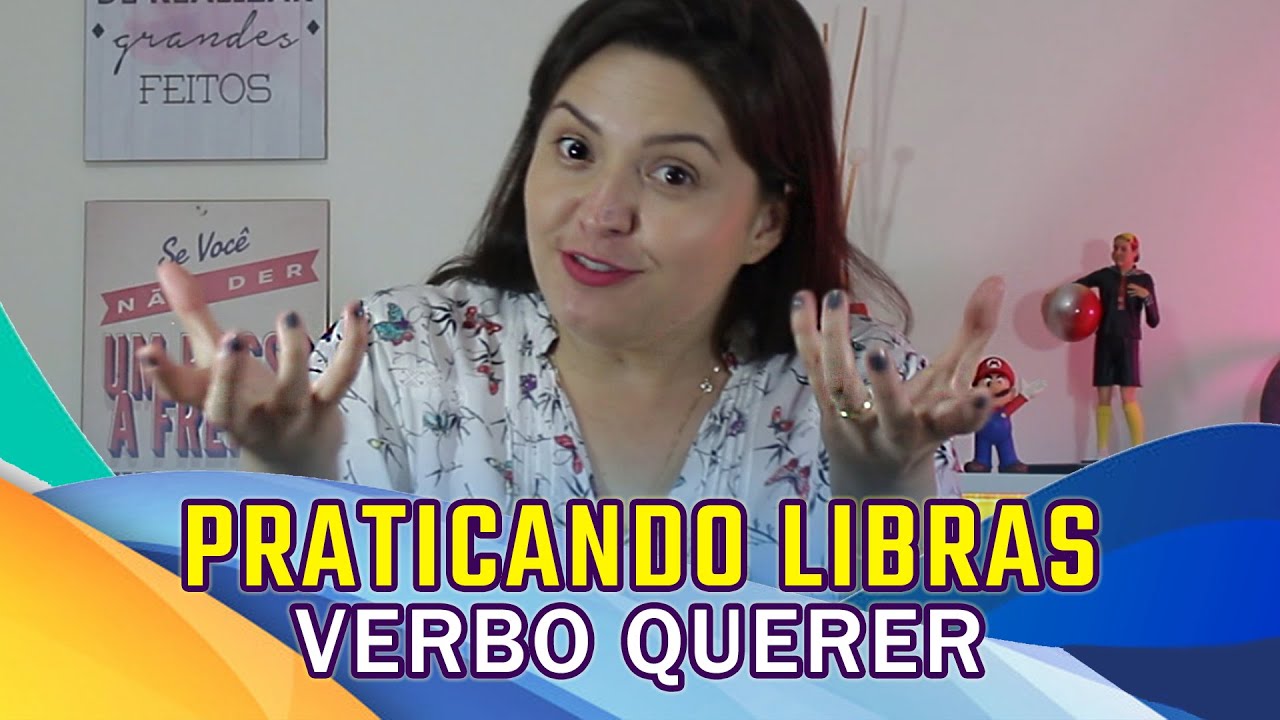 QUERER EM LIBRAS - APRENDA NO CONTEXTO FRASES