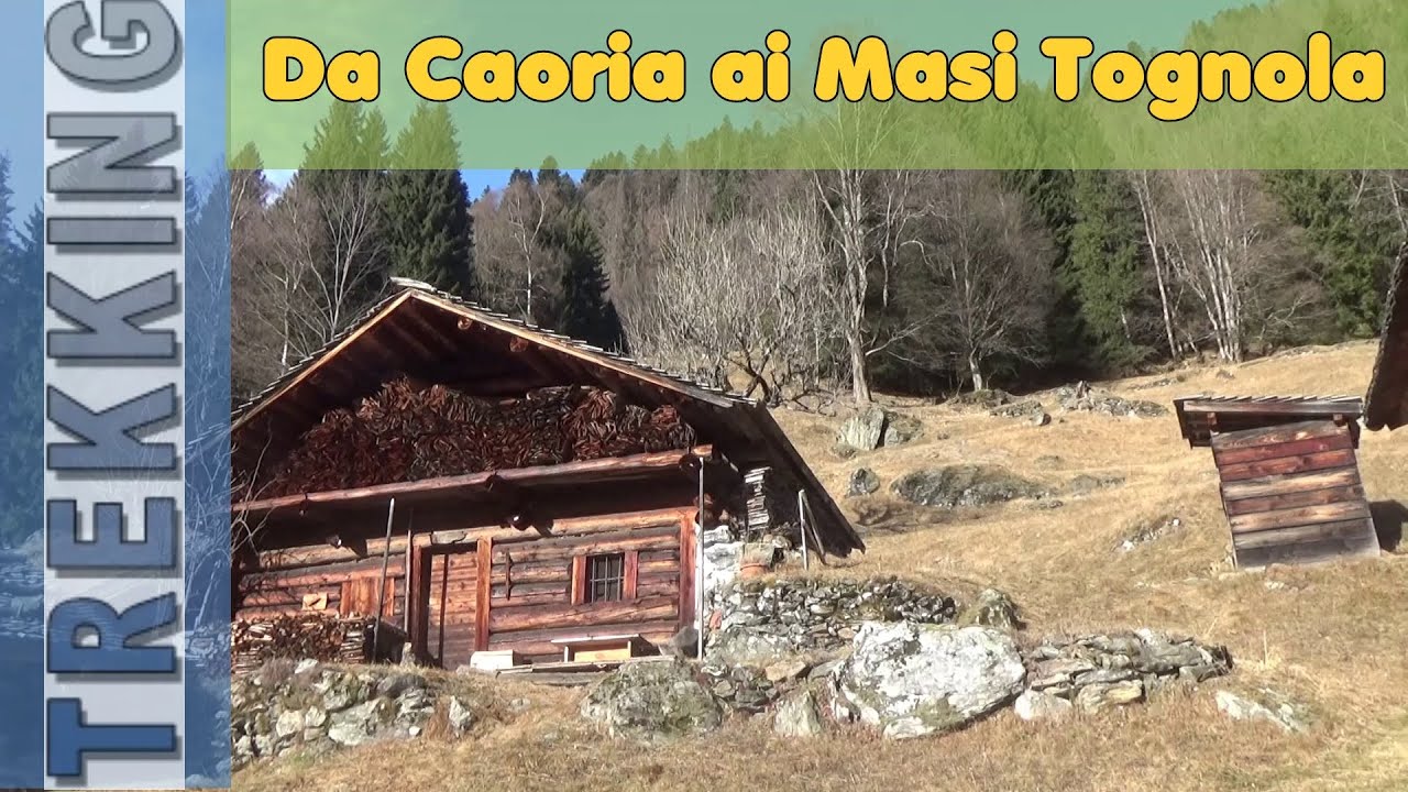 Da Caoria ai Masi Tognola