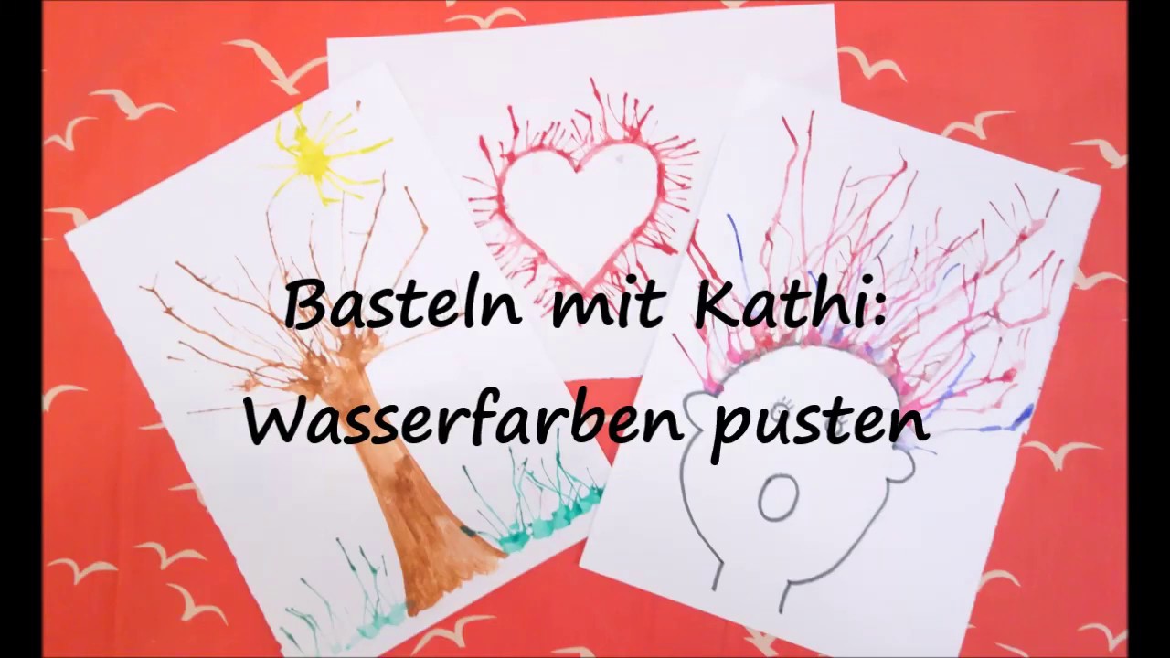 Basteln mit Kathi: Wasserfarben pusten