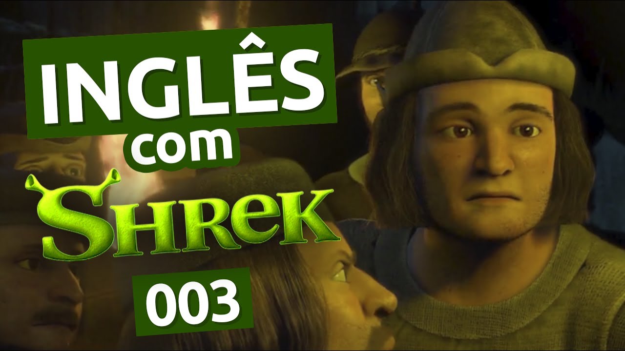 Inglês com SHREK - #003 || Analisando o Filme Completo