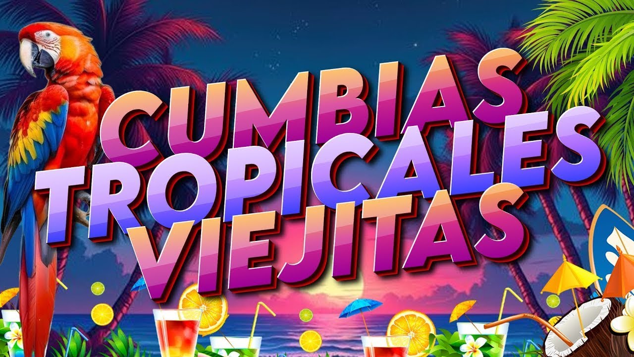 CUMBIAS TROPICALES PARA BAILAR🌴 CUMBIAS TROPICALES 2026🍉 MIX TROPICAL FLORIDA,TROPICAL PANAMA...