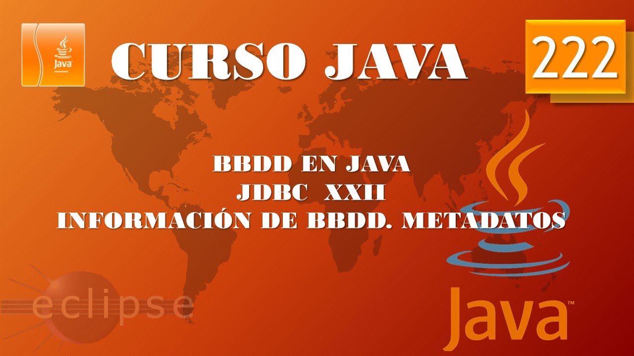 Curso Java. Acceso a BBDD JDBC XXII. Metadatos I. Vídeo 222