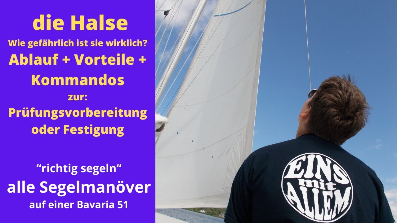 die Halse: einfach aus der Praxis erklärt, für Segelprüfungen (z.B. SKS) oder zur Wiederholung # 65