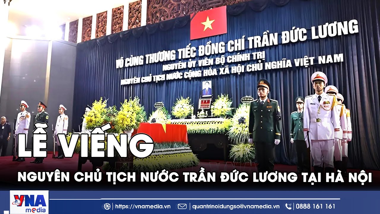Cử hành trọng thể Lễ Quốc tang nguyên Chủ tịch nước Trần Đức Lương - VNA