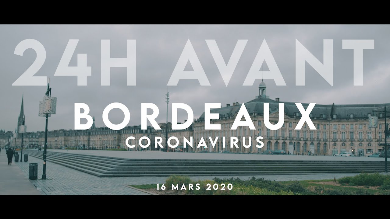 BORDEAUX CORONAVIRUS - 24H AVANT LE CONFINEMENT