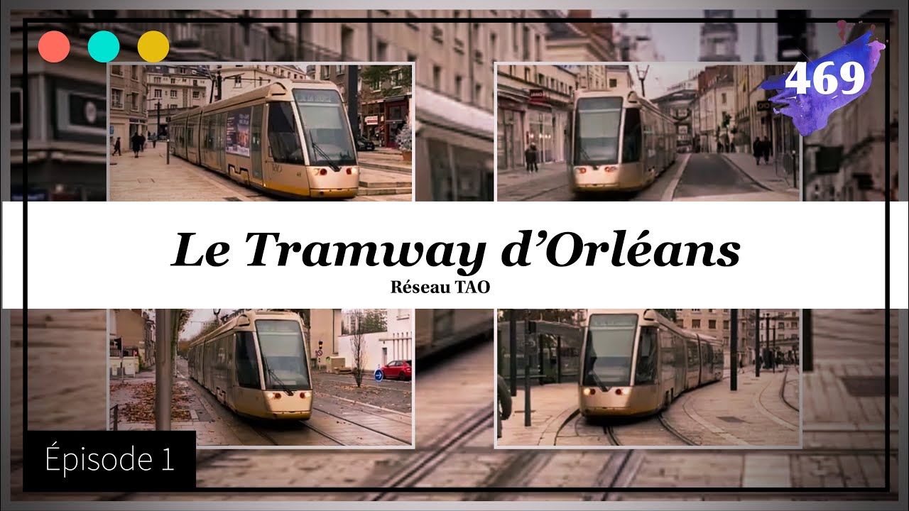 Le Tramway d’Orleans - Épisode 1 #469