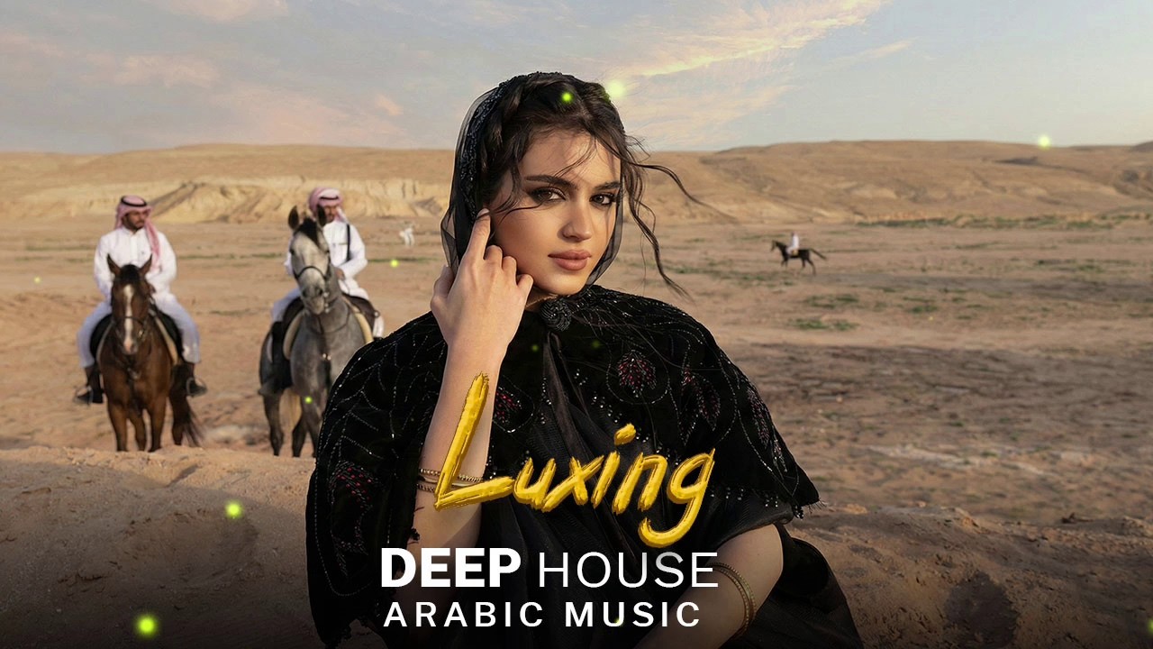 Arabic Deep House 2026 | Luxing | Musical Ecstasy Desert Mix