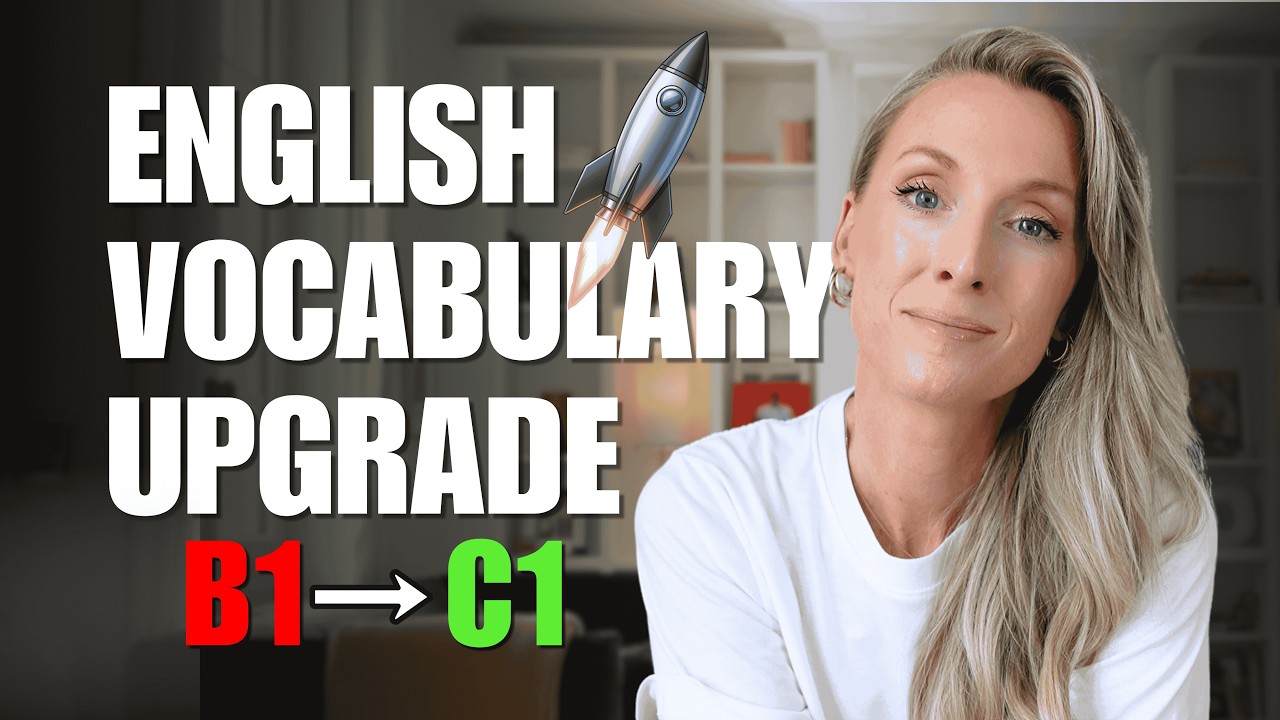 Stop Using Basic English! Upgrade Your Vocabulary & Sound More Advanced