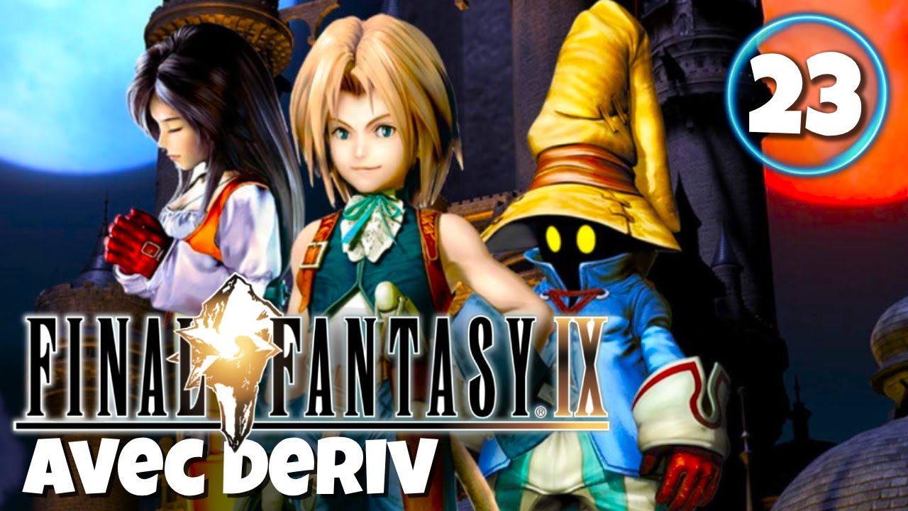 Des Boss à la Pelle ! - Final Fantasy IX avec Deriv - Le RPG de l'Été 23