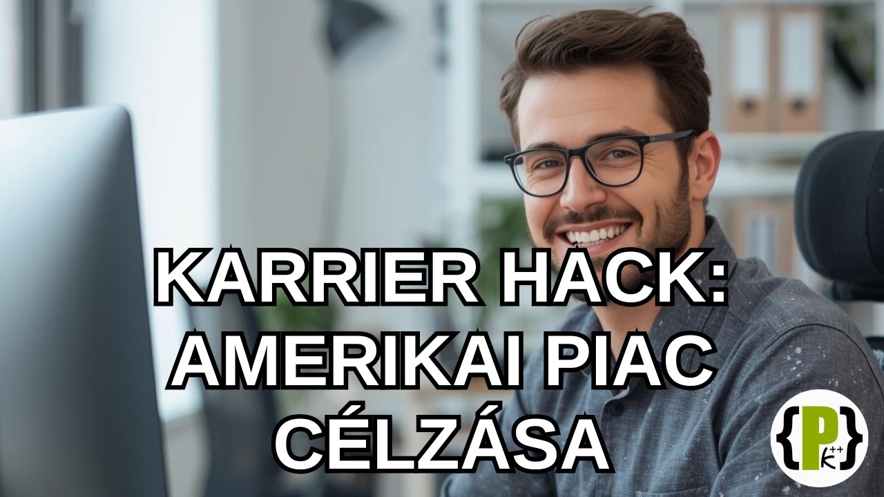 Karrier Hack: Dolgozz az amerikai piacra