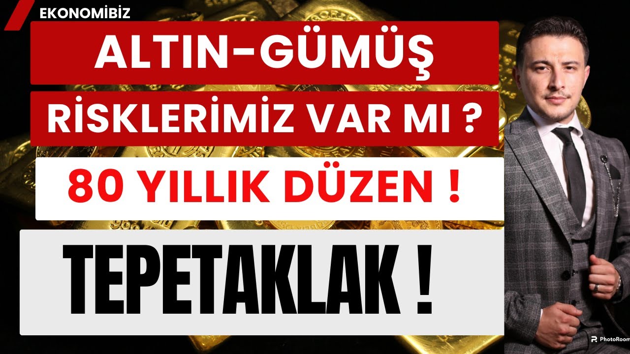 Altın Gümüş Risk Var mı? 80 Yıllık Düzen Tepetaklak Olacak'!