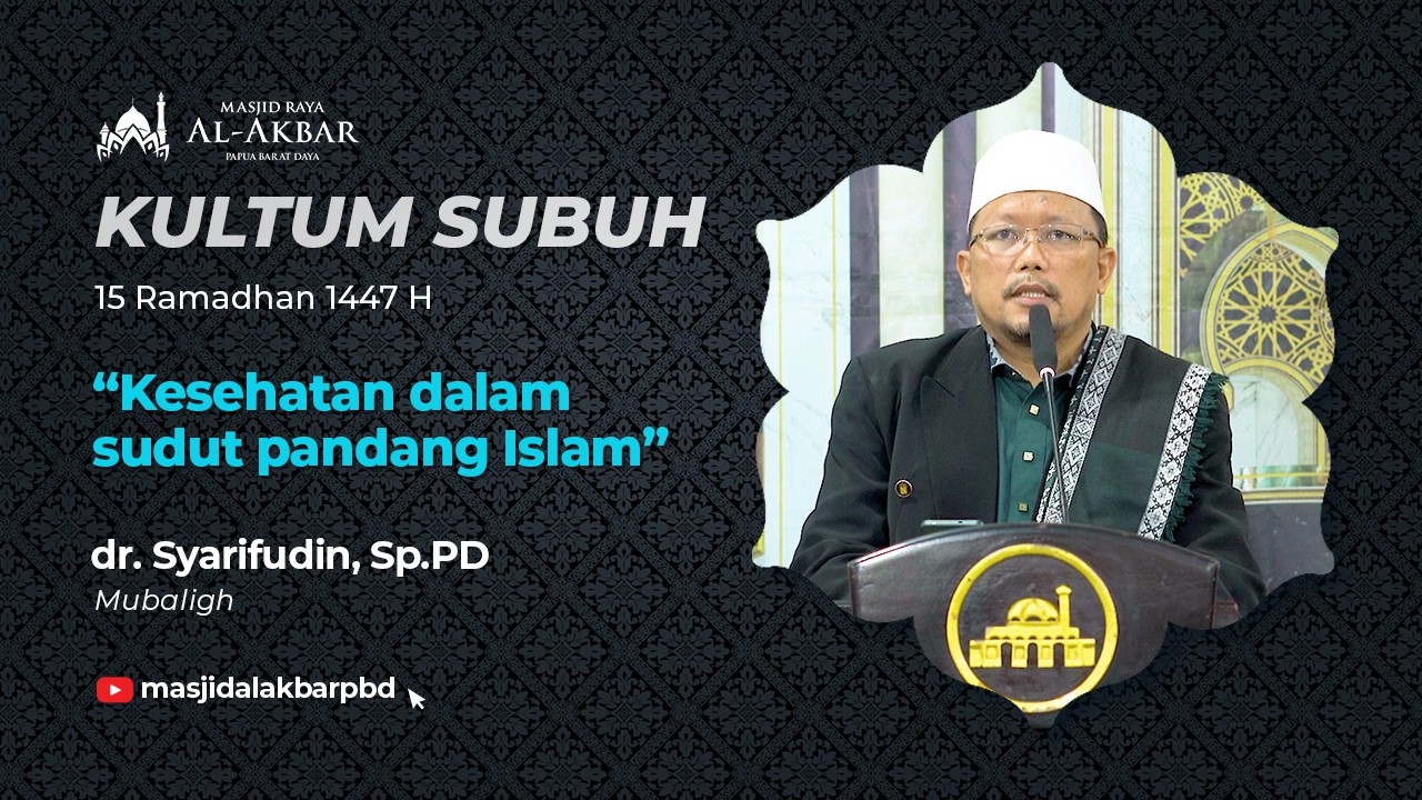 Sudut pandang Islam terhadap Kesehatan - dr. Syarifudin, Sp.PD
