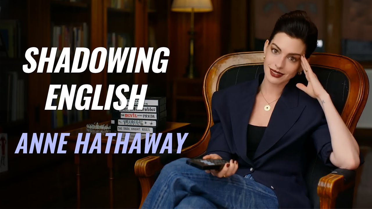 Shadowing English with Anne Hathaway | English Speaking Practice