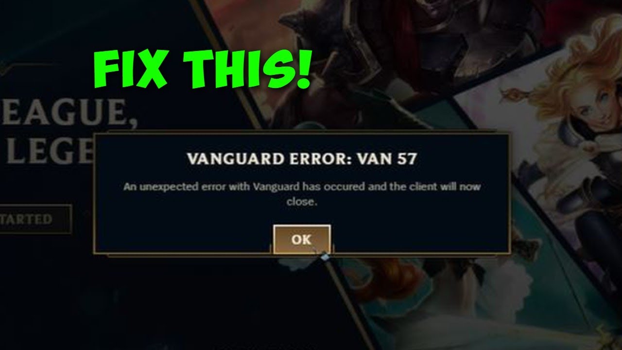 Как исправить ошибку Vanguard Van 57 в League of Legends