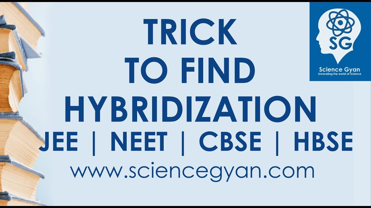 TRICK TO FIND HYBRIDIZATION I IMPORTANT FOR JEE, NEET & CBSE