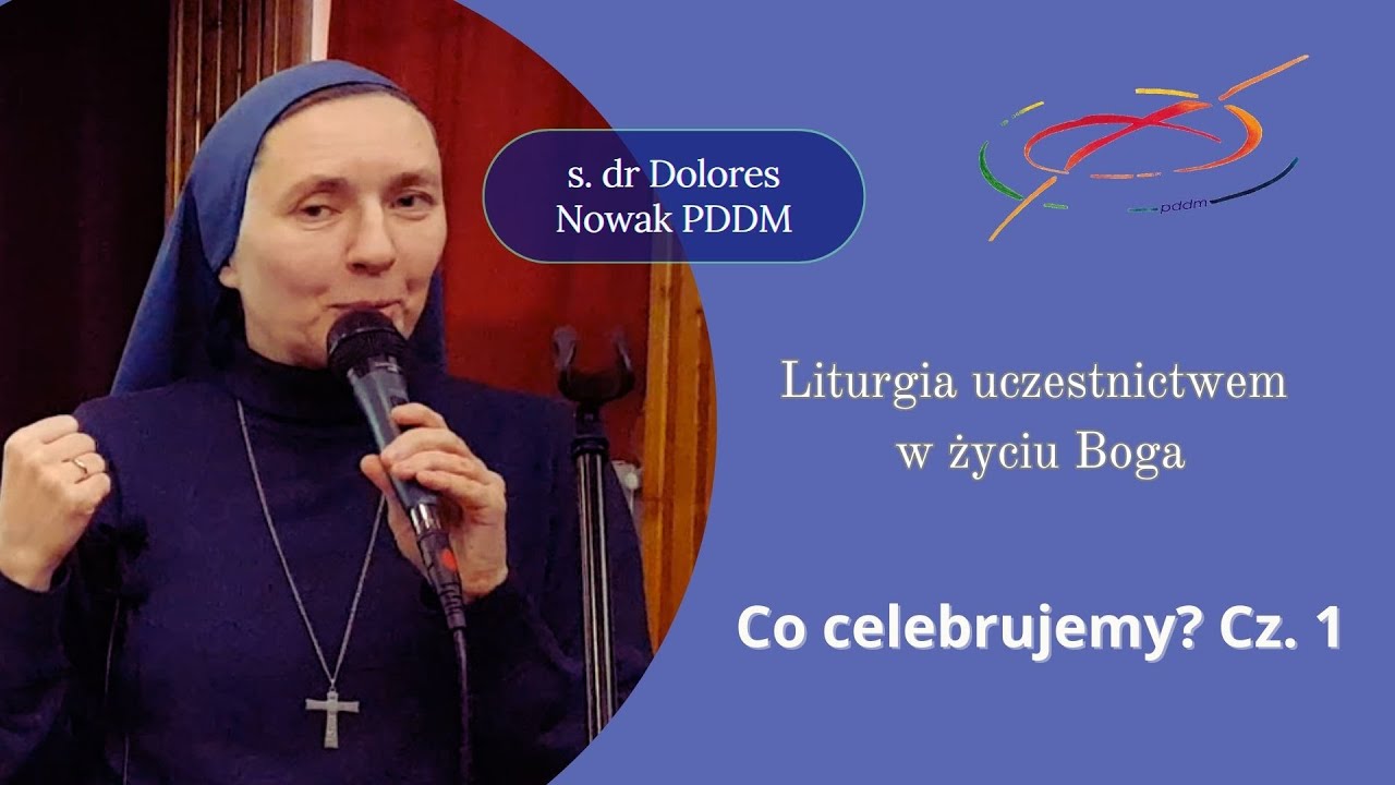 Co celebrujemy? S. dr Dolores Nowak pddm