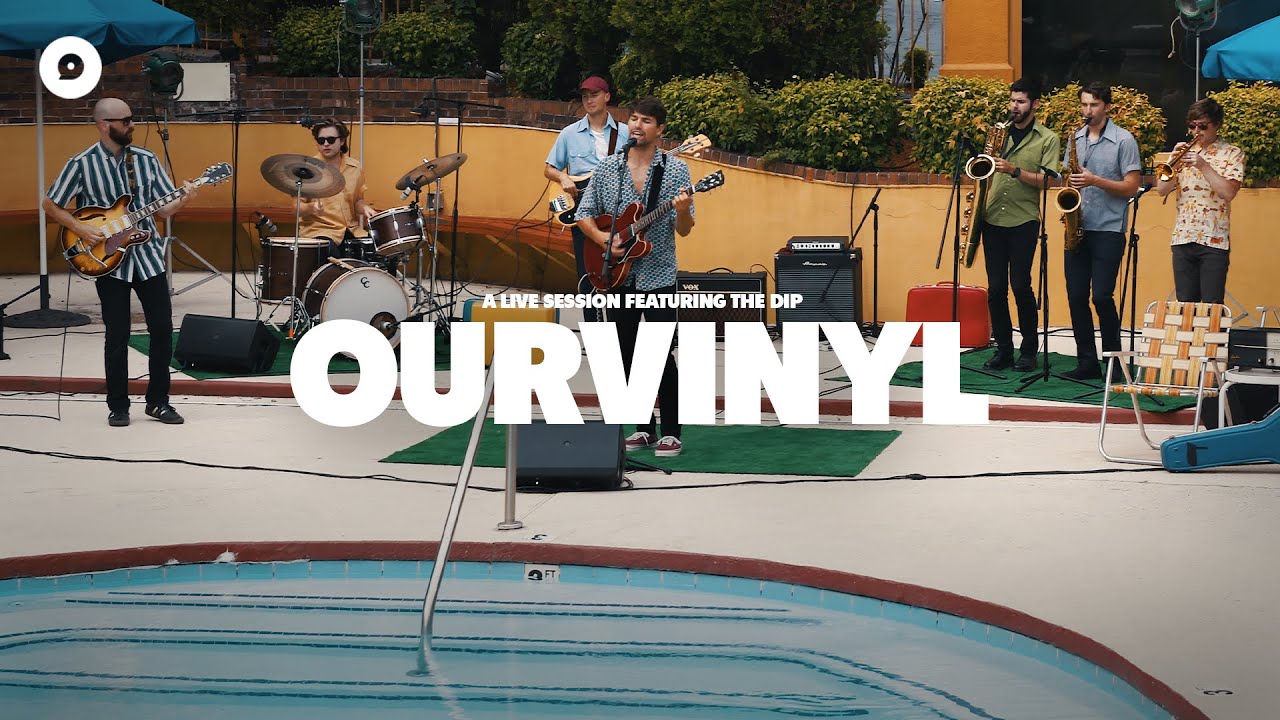 The Dip - Sure Don't Miss You | OurVinyl Sessions