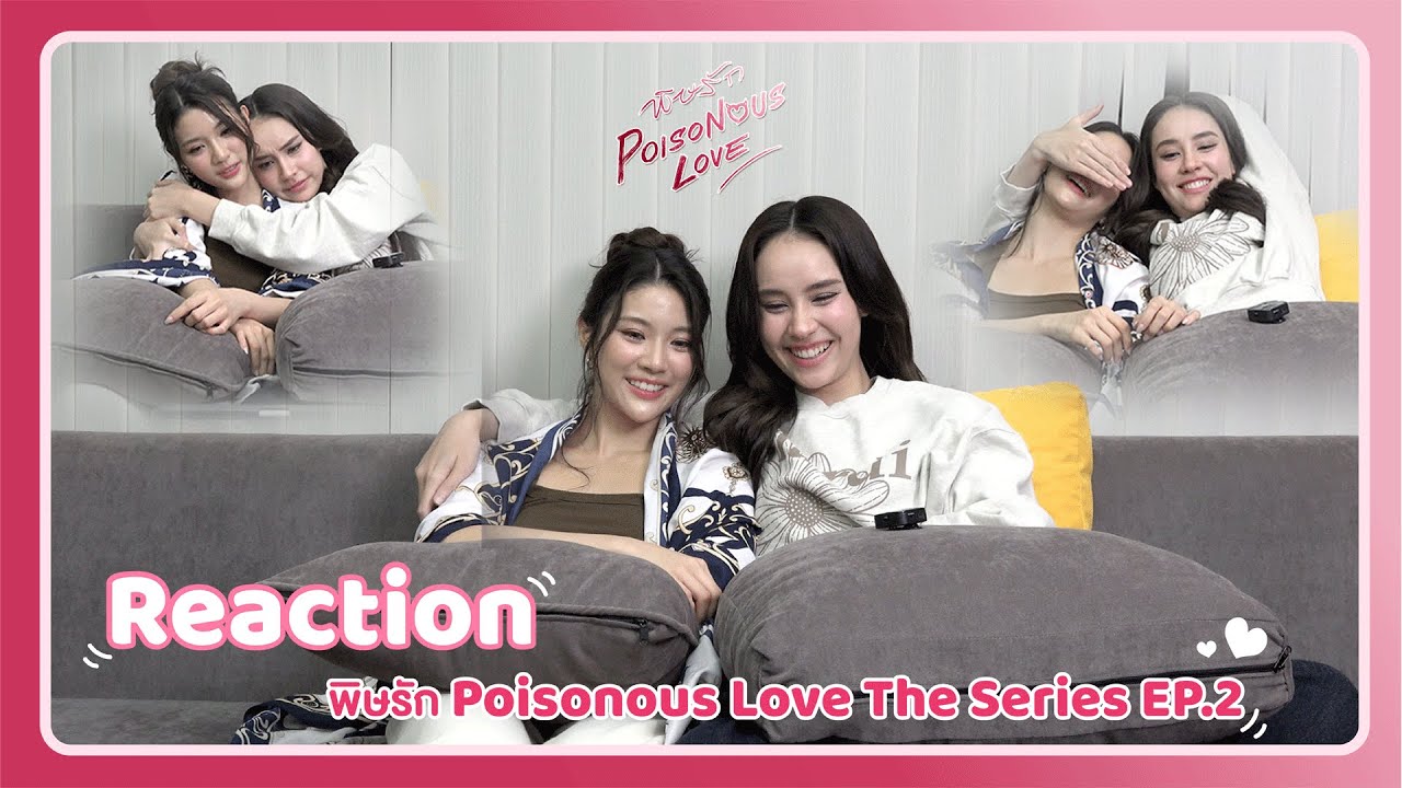 Reaction | พิษรัก Poisonous Love The Series EP.2