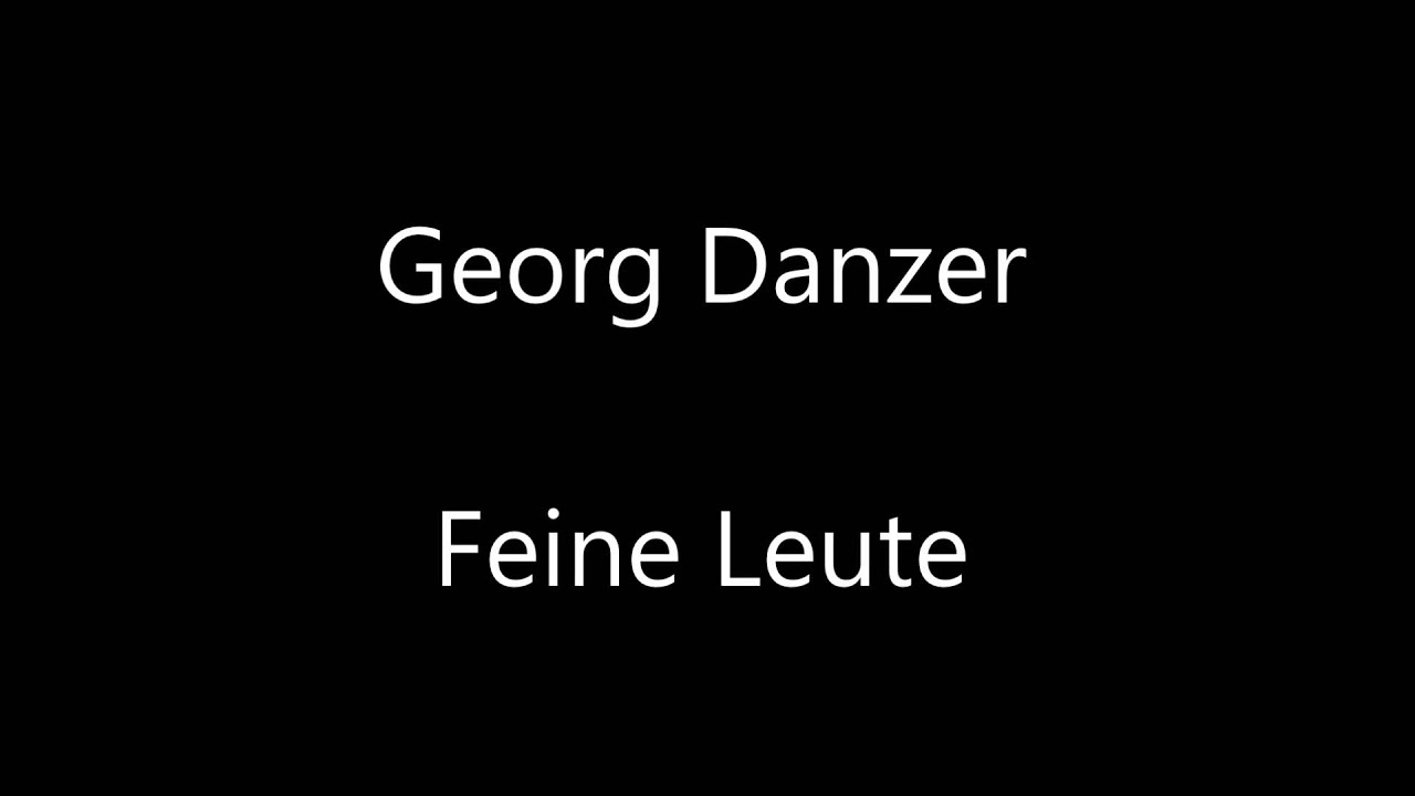 Georg Danzer - Feine Leute