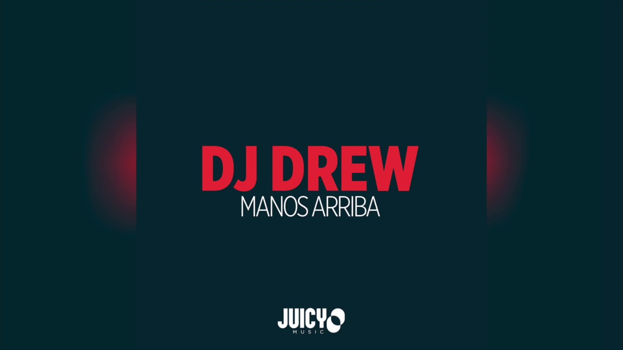 DJ Drew -Manos Arriba