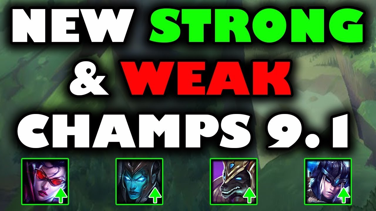 New Strong and Weak Champs for Patch 9.1