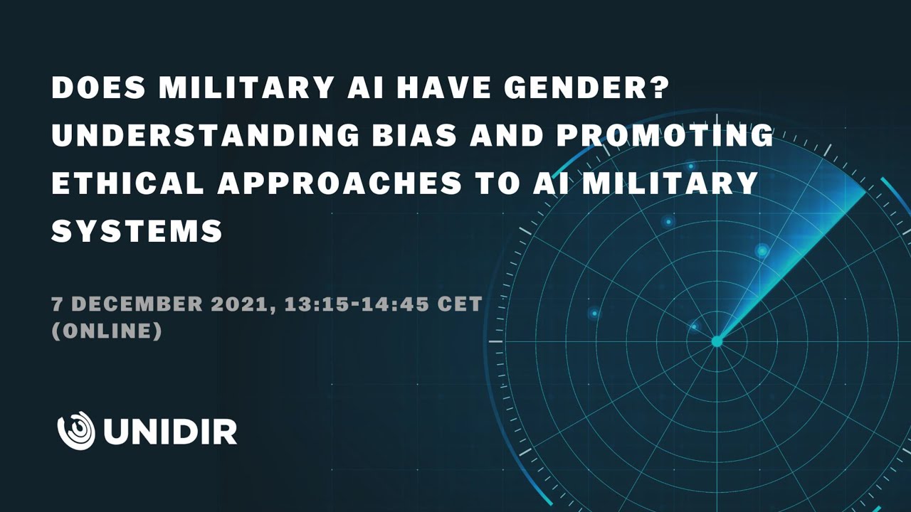 Does Military AI Have Gender? ♀🤖♂ Understanding Bias & Promoting Ethical Approaches to Military AI