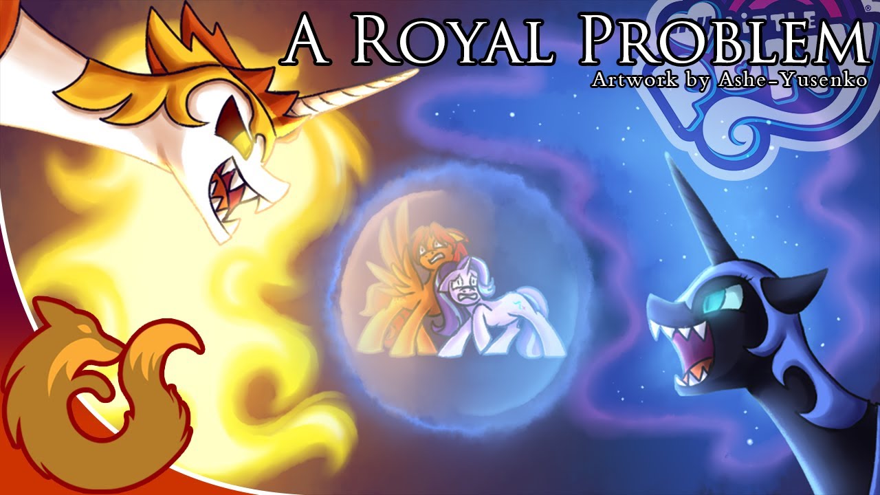 A Royal Problem | My Little Pony Reviews