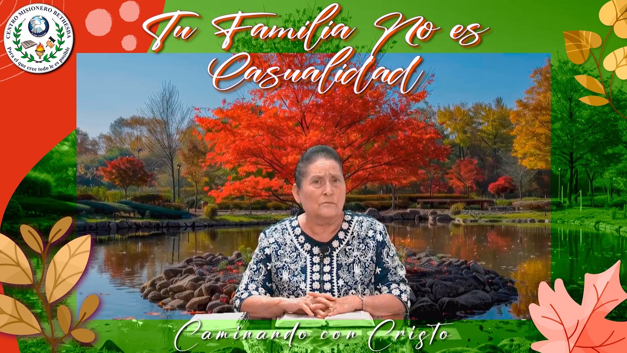 Un Propósito de Dios para tu Familia - Caminando con Cristo