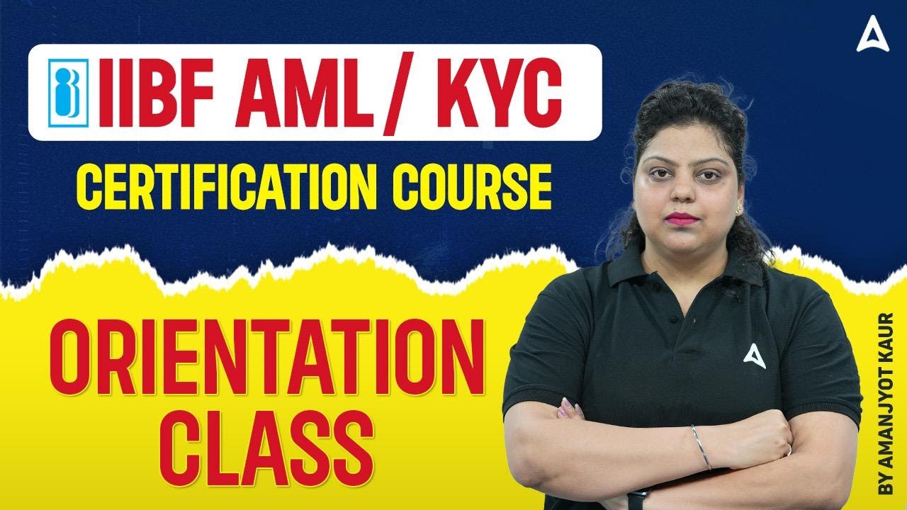 IIBF AML/KYC Certification Course | Orientation Class | By Amanjyot Kaur 📚💼