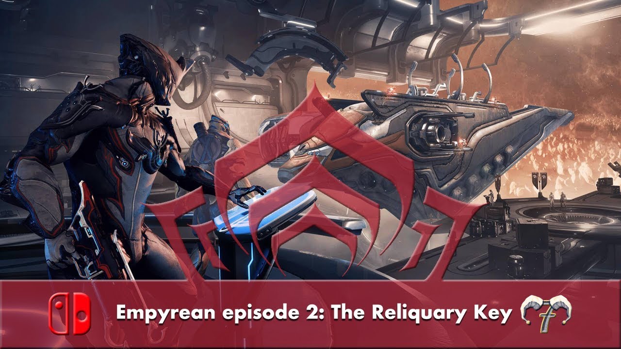 Empyrean episode 2: The Reliquary Key [Warframe: Nintendo Switch Playthrough]